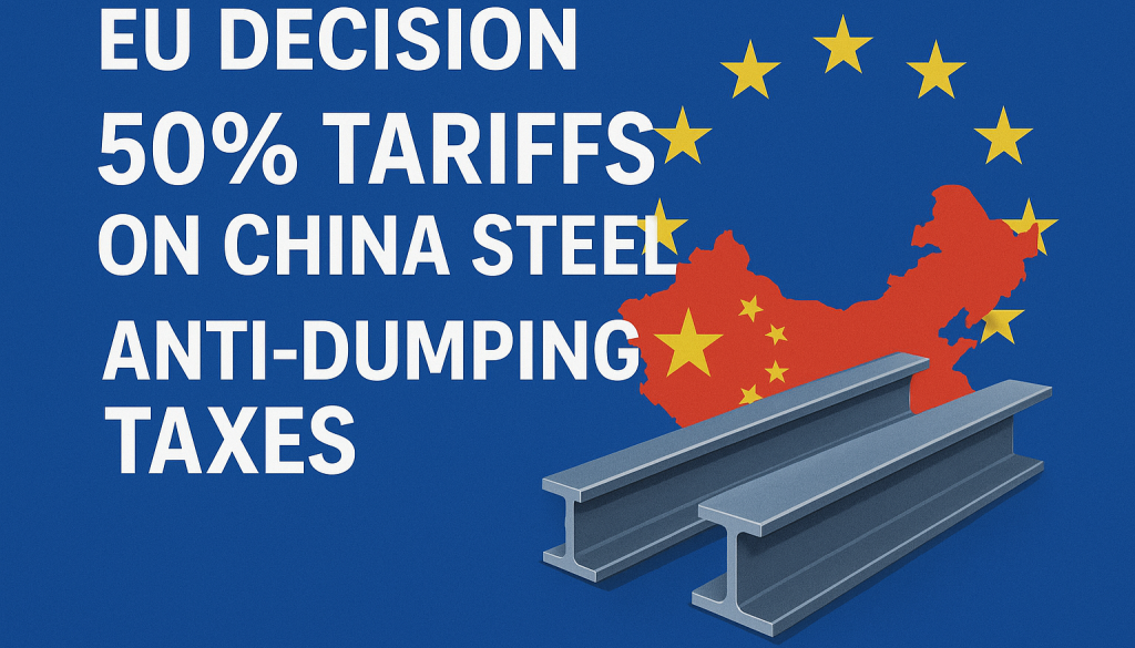 EU Slaps 50% Tariffs on Chinese Steel